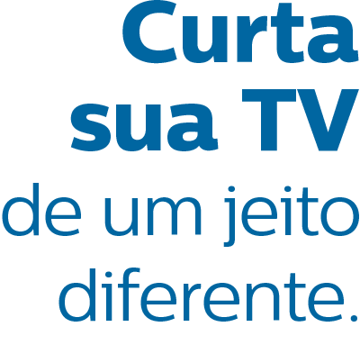 Curta sua TV  de um jeito diferente