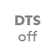 DTS off